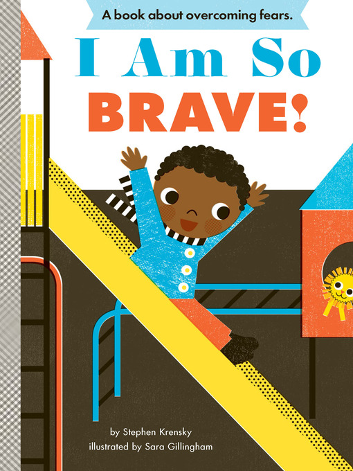 Title details for I Am So Brave! by Stephen Krensky - Wait list